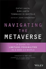 Navigating the Metaverse: A Guide to Limitless Possibilities in a Web 3.0 World: A Guide to Limitless Possibilities in a Web 3.0 World hind ja info | Majandusalased raamatud | kaup24.ee