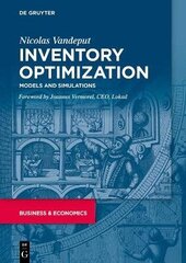 Inventory Optimization: Models and Simulations hind ja info | Majandusalased raamatud | kaup24.ee