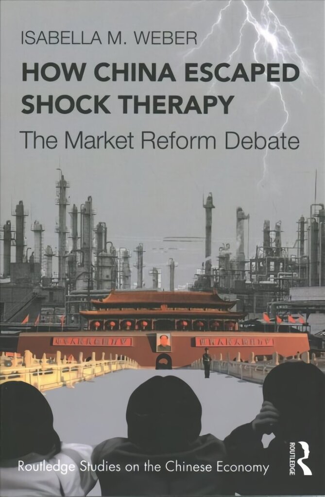 How China Escaped Shock Therapy: The Market Reform Debate цена и информация | Majandusalased raamatud | kaup24.ee