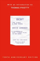 Debt, 10th Anniversary Edition: The First 5,000 Years, Updated and Expanded цена и информация | Книги по экономике | kaup24.ee