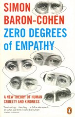 Zero Degrees of Empathy: A new theory of human cruelty and kindness цена и информация | Книги по экономике | kaup24.ee