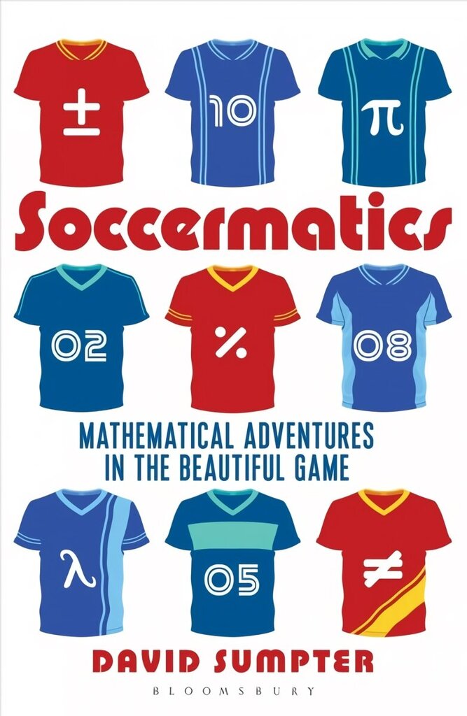 Soccermatics: Mathematical Adventures in the Beautiful Game Pro-Edition Pro-Edition цена и информация | Majandusalased raamatud | kaup24.ee