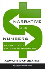 Narrative and Numbers: The Value of Stories in Business цена и информация | Книги по экономике | kaup24.ee