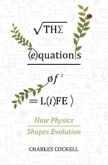 Equations of Life: How Physics Shapes Evolution Main hind ja info | Majandusalased raamatud | kaup24.ee