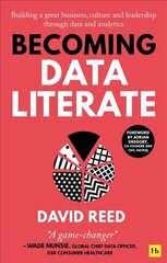 Becoming Data Literate: Building a great business, culture and leadership through data and analytics hind ja info | Majandusalased raamatud | kaup24.ee