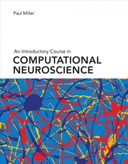 Introductory Course in Computational Neuroscience hind ja info | Majandusalased raamatud | kaup24.ee