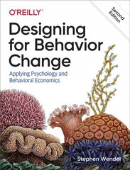 Designing for Behavior Change: Applying Psychology and Behavioral Economics 2nd Revised edition цена и информация | Книги по экономике | kaup24.ee