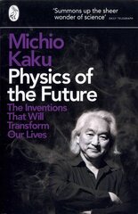 Physics of the Future: The Inventions That Will Transform Our Lives цена и информация | Книги по экономике | kaup24.ee