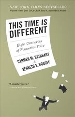 This Time Is Different: Eight Centuries of Financial Folly цена и информация | Книги по экономике | kaup24.ee