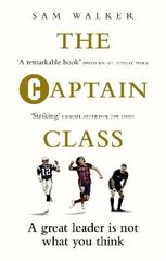 Captain Class: The Hidden Force Behind the World's Greatest Teams hind ja info | Majandusalased raamatud | kaup24.ee