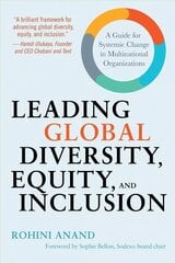 Leading Global Diversity, Equity, and Inclusion: A Guide for Systemic Change in Multinational Organizations hind ja info | Majandusalased raamatud | kaup24.ee
