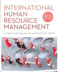 International Human Resource Management 5th Revised edition цена и информация | Книги по экономике | kaup24.ee