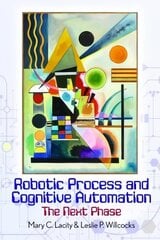 Robotic Process and Cognitive Automation: The Next Phase цена и информация | Книги по экономике | kaup24.ee