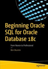 Beginning Oracle SQL for Oracle Database 18c: From Novice to Professional 1st ed. цена и информация | Книги по экономике | kaup24.ee