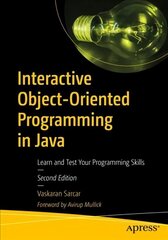 Interactive Object-Oriented Programming in Java: Learn and Test Your Programming Skills 2nd ed. цена и информация | Книги по экономике | kaup24.ee