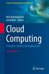 Cloud Computing: Principles, Systems and Applications 2017 2nd ed. 2017 цена и информация | Книги по экономике | kaup24.ee