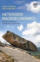 Heterodox Macroeconomics: Models of Demand, Distribution and Growth hind ja info | Majandusalased raamatud | kaup24.ee