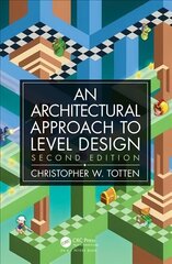 Architectural Approach to Level Design: Second Edition 2nd edition цена и информация | Книги по экономике | kaup24.ee