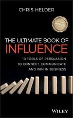 Ultimate Book of Influence: 10 Tools of Persuasion to Connect, Communicate, and Win in Business hind ja info | Majandusalased raamatud | kaup24.ee