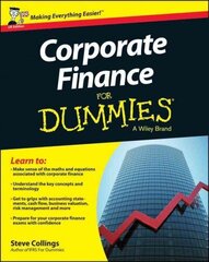 Corporate Finance For Dummies, UK edition UK Edition цена и информация | Книги по экономике | kaup24.ee