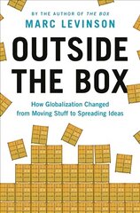 Outside the Box: How Globalization Changed from Moving Stuff to Spreading Ideas hind ja info | Majandusalased raamatud | kaup24.ee