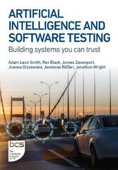 Artificial Intelligence and Software Testing: Building systems you can trust цена и информация | Книги по экономике | kaup24.ee