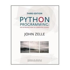 Python Programming: An Introduction to Computer Science 3rd Revised edition hind ja info | Majandusalased raamatud | kaup24.ee