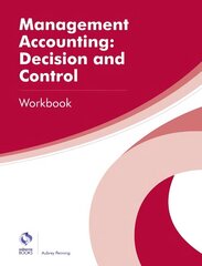 Management Accounting: Decision and Control Workbook цена и информация | Книги по экономике | kaup24.ee