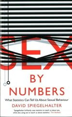 Sex by Numbers: What Statistics Can Tell Us About Sexual Behaviour Main hind ja info | Majandusalased raamatud | kaup24.ee