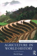 Agriculture in World History 2nd edition цена и информация | Книги по экономике | kaup24.ee