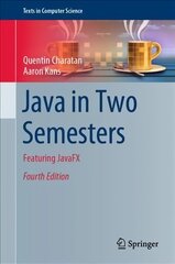 Java in Two Semesters: Featuring JavaFX 4th ed. 2019 hind ja info | Majandusalased raamatud | kaup24.ee