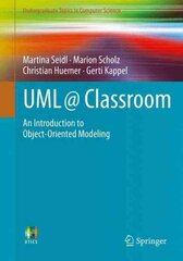 UML @ Classroom: An Introduction to Object-Oriented Modeling 2015 ed. цена и информация | Книги по экономике | kaup24.ee