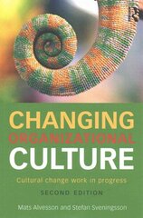 Changing Organizational Culture: Cultural Change Work in Progress 2nd edition hind ja info | Majandusalased raamatud | kaup24.ee