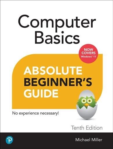 Computer Basics Absolute Beginner's Guide, Windows 11 Edition 10th edition hind ja info | Majandusalased raamatud | kaup24.ee