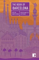 Book of Barcelona: A City in Short Fiction цена и информация | Фантастика, фэнтези | kaup24.ee