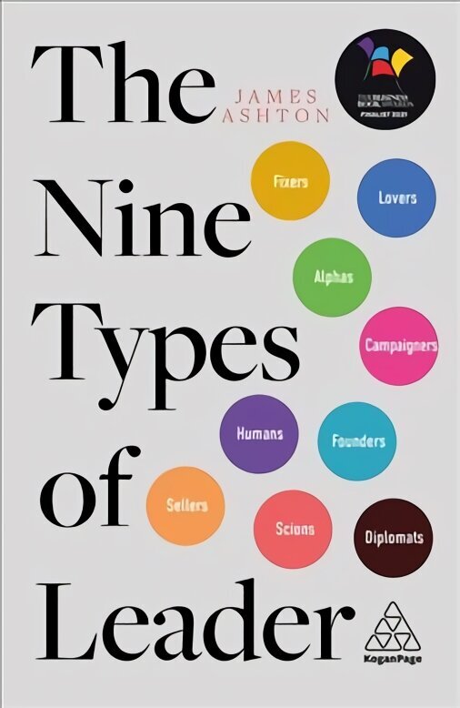 Nine Types of Leader: How the Leaders of Tomorrow Can Learn from The Leaders of Today цена и информация | Majandusalased raamatud | kaup24.ee