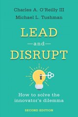 Lead and Disrupt: How to Solve the Innovator's Dilemma, Second Edition 2nd edition цена и информация | Книги по экономике | kaup24.ee