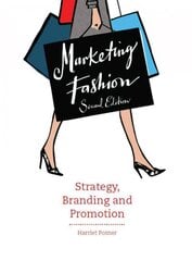 Marketing Fashion, Second edition: Strategy, Branding and Promotion 2nd edition hind ja info | Majandusalased raamatud | kaup24.ee