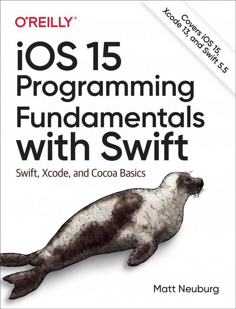 iOS 15 Programming Fundamentals with Swift: Swift, Xcode, and Cocoa Basics hind ja info | Majandusalased raamatud | kaup24.ee