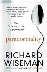 Paranormality: The Science of the Supernatural Main Market Ed. hind ja info | Majandusalased raamatud | kaup24.ee