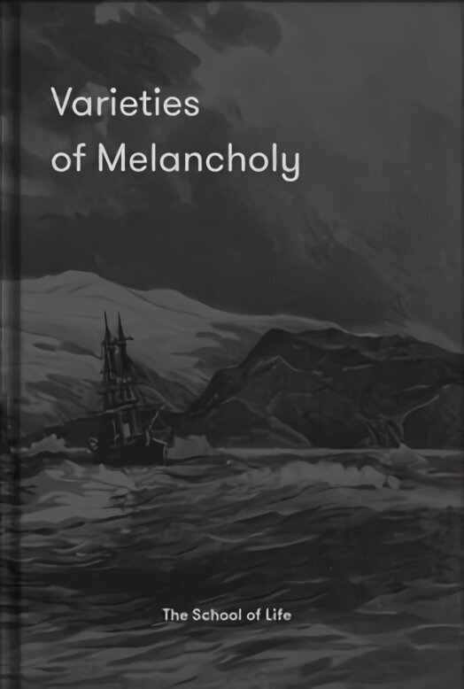 Varieties of Melancholy: a hopeful guide to our sombre moods цена и информация | Ühiskonnateemalised raamatud | kaup24.ee