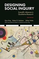 Designing Social Inquiry: Scientific Inference in Qualitative Research, New Edition hind ja info | Ühiskonnateemalised raamatud | kaup24.ee