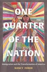 One Quarter of the Nation: Immigration and the Transformation of America hind ja info | Ühiskonnateemalised raamatud | kaup24.ee
