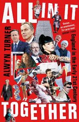 All In It Together: England in the Early 21st Century Main цена и информация | Книги по социальным наукам | kaup24.ee