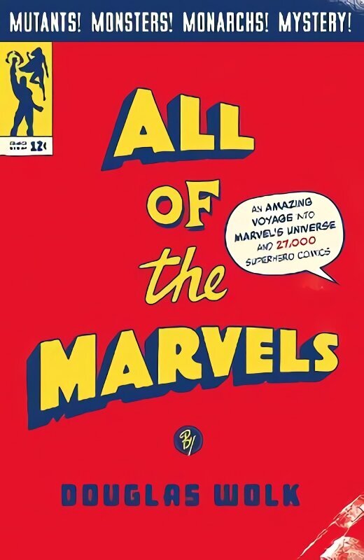 All of the Marvels: An Amazing Voyage into Marvel's Universe and 27,000 Superhero Comics Main цена и информация | Ühiskonnateemalised raamatud | kaup24.ee