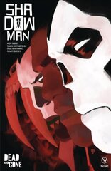 Shadowman (2018) Volume 2: Dead and Gone hind ja info | Fantaasia, müstika | kaup24.ee