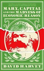 Marx, Capital and the Madness of Economic Reason Main hind ja info | Ühiskonnateemalised raamatud | kaup24.ee