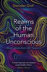 Realms of the Human Unconscious: Observations from LSD Research Main hind ja info | Ühiskonnateemalised raamatud | kaup24.ee