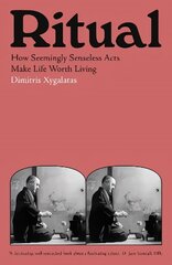 Ritual: How Seemingly Senseless Acts Make Life Worth Living Main hind ja info | Ühiskonnateemalised raamatud | kaup24.ee