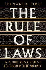 Rule of Laws: A 4000-year Quest to Order the World Main цена и информация | Книги по социальным наукам | kaup24.ee